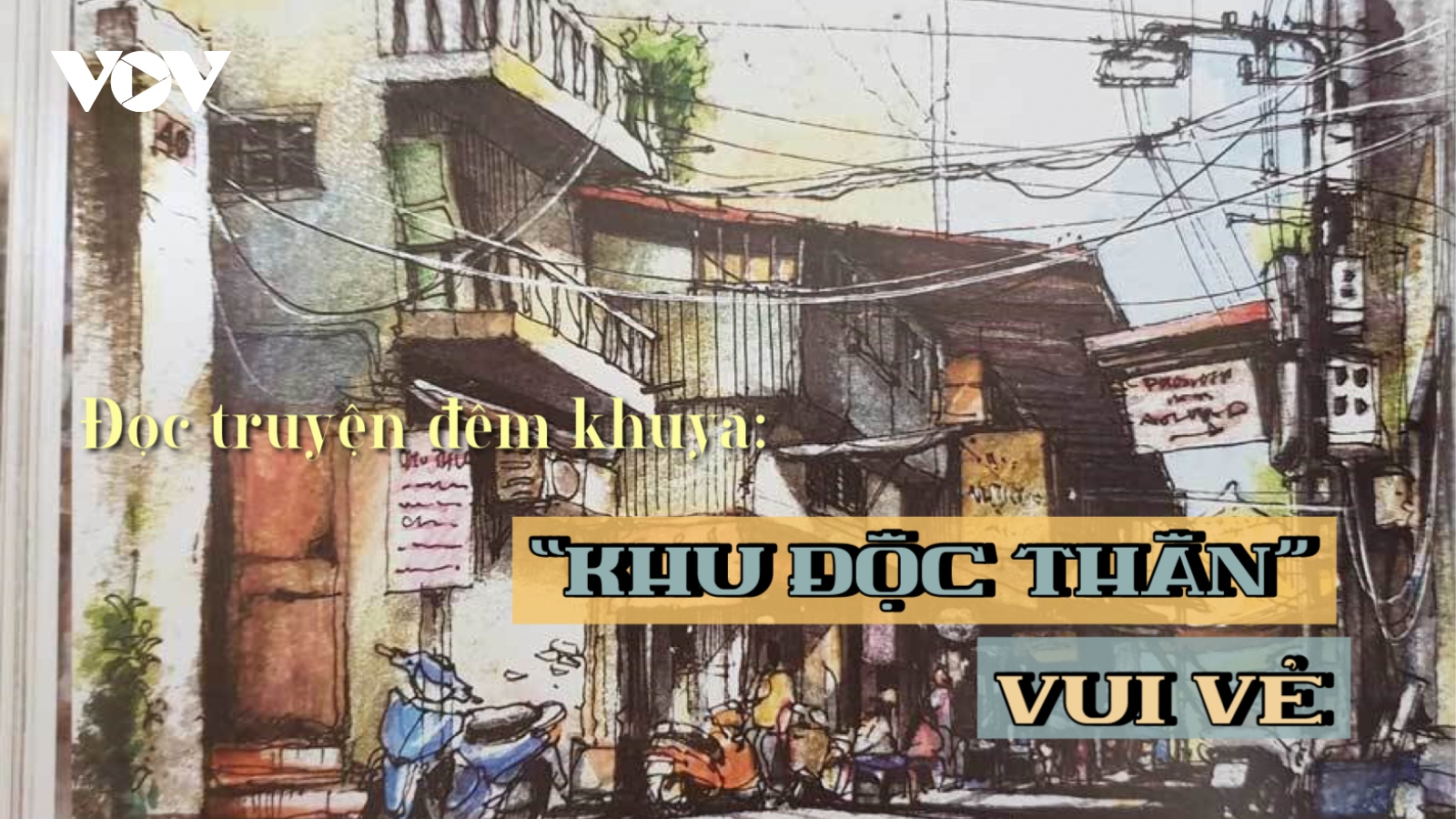 Truyện ngắn "Khu độc thân" vui vẻ